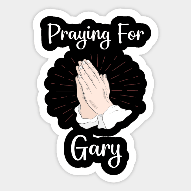 Praying For Gary Sticker by blakelan128